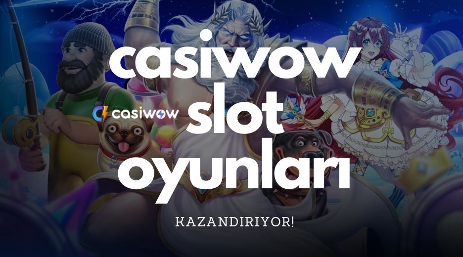 casiwow slot oyunları